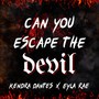 Can You Escape the Devil