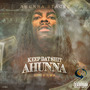 Keep Dat $hit AHunna