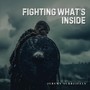 Fighting What's Inside