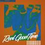 Real Good Time