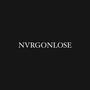 NVRGONLOSE