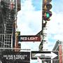 RED LIGHT (feat. T00FATT & BIG DUD) [Explicit]