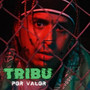 Tribu Por Valor