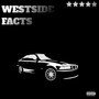 WESTSIDE FACTS (Explicit)