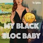 For the Fairest: My Black Bloc Baby