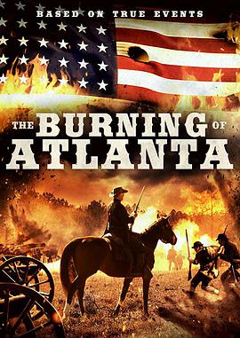 The Burning of Atlanta海报