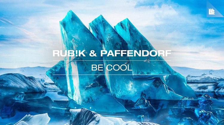 - 电音制作人Rub!k新单“Be Cool”试听超清大首播
