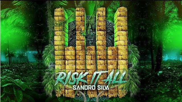  - Sandro Silva新单“Risk It All”试听