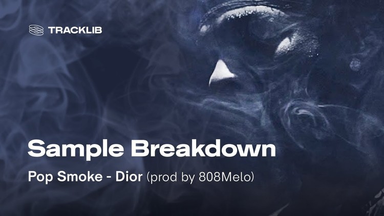  - 30秒认识 Pop Smoke「Dior」如何采样
