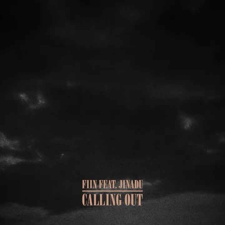  - Fiin联手Jinadu的新单《Calling Out》已经出炉了呀 ☎️☎️☎️
