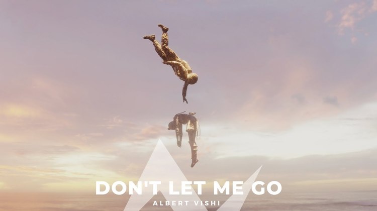  - AlbertVishi新单Don't Let Me Go试听