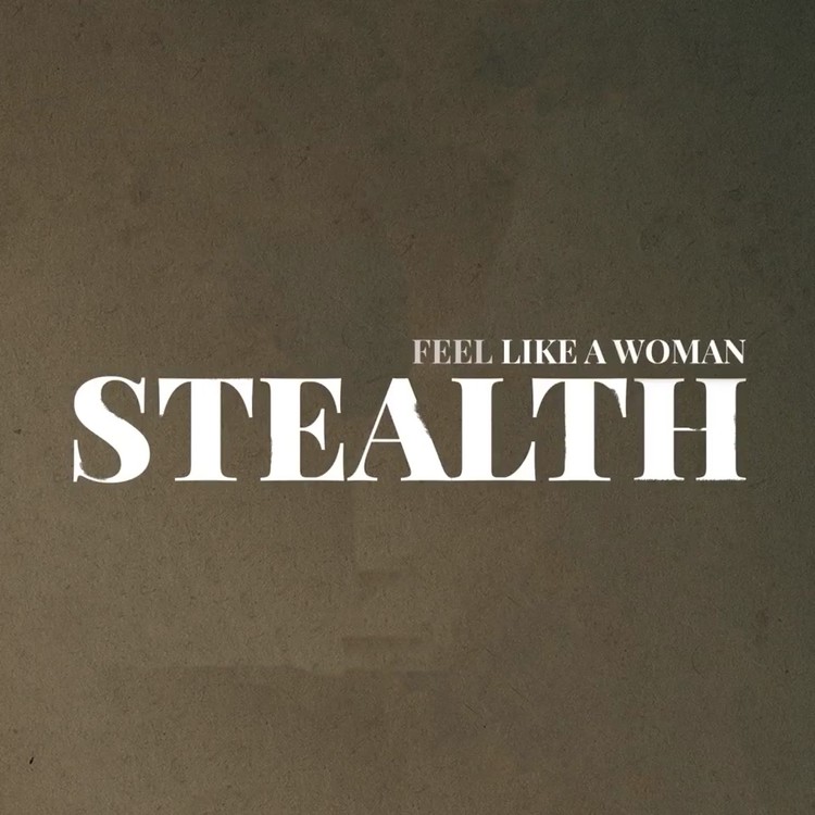  - Stealth的细腻最新单《Feel like A Woman》都听起来了嘛