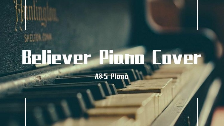  - Imagine Dragons-Believer-Piano Cover