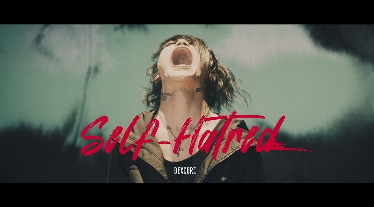 - DEXCORE 新曲「Self-Hatred」MV