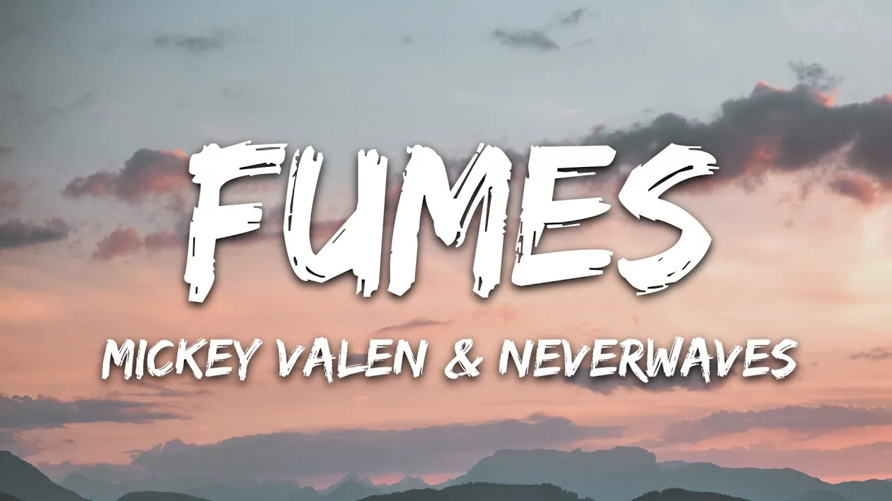  - 【新歌推荐】Mickey Valen & neverwaves《Fumes》 真相总是残酷，我们一直在逃避着什么？