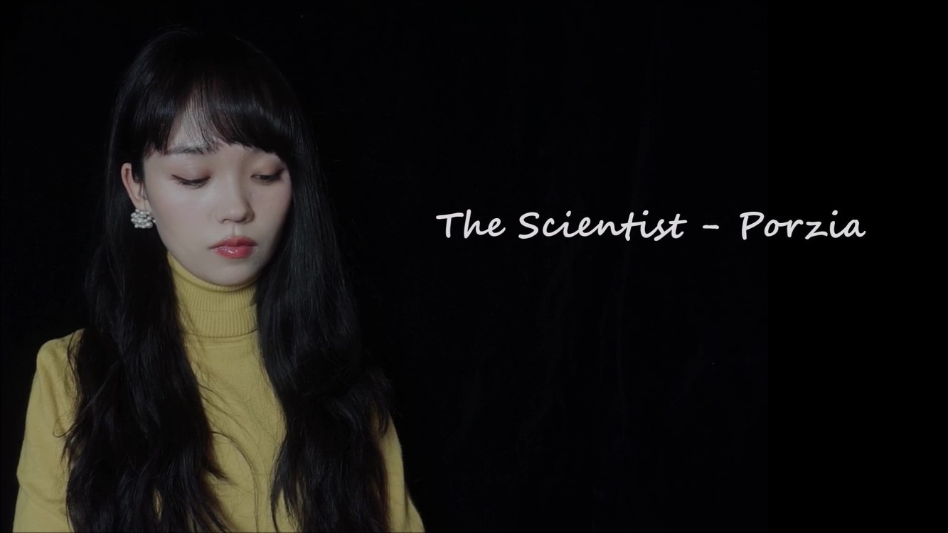  - 【Porzia】The Scientist - Coldplay