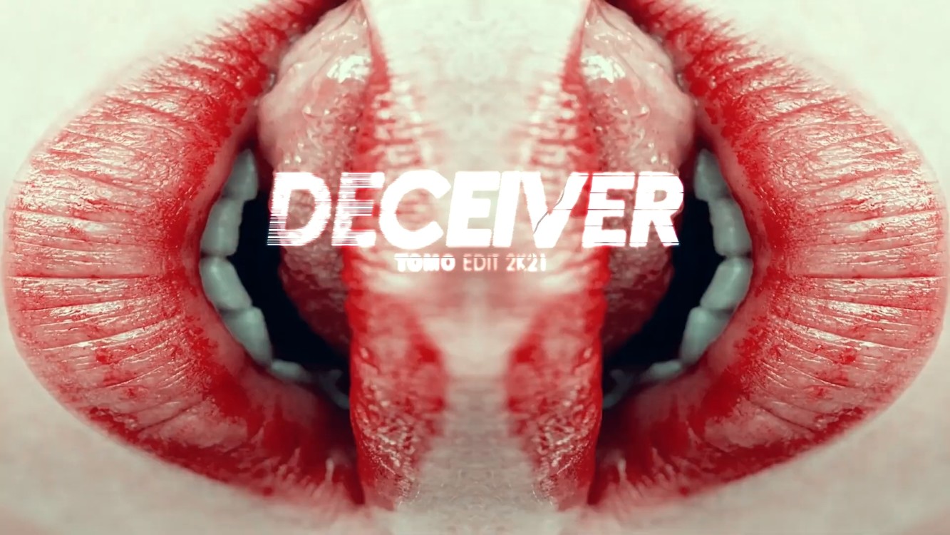  - Deceiver(Tomo Edit)