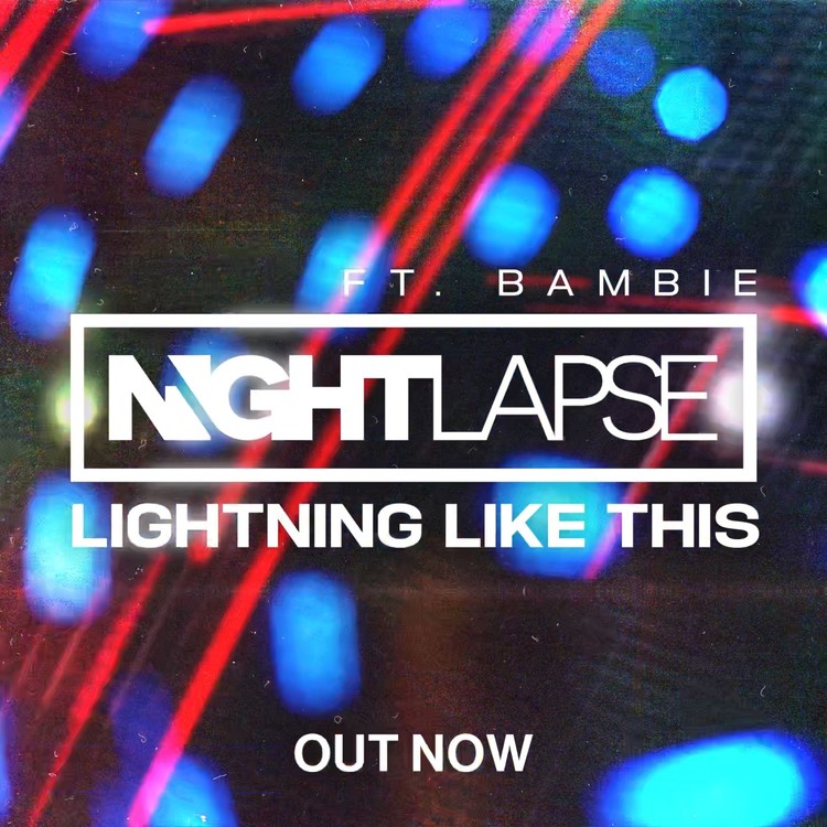 - Nightlapse最新单位《Lightning like This》发行